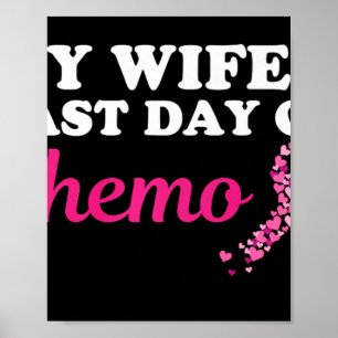 Trotse man mijn vrouw's laatste dag van chemokanke poster