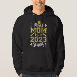 Trotse Moeder van 2023 Senior Family Matching Grad Hoodie