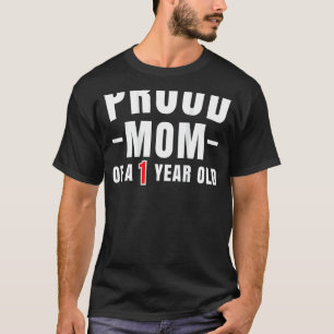 Trotse moeder van een 1 jaar oud t-shirt