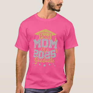 Trotse moeder van een 2025 Afstuderen Class 25 Sen T-shirt