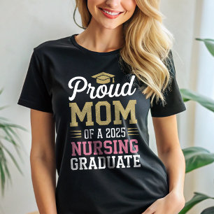 Trotse moeder van een 2025 Nursing Afstuderen klas T-shirt