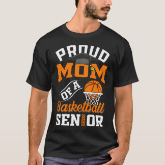 Trotse moeder van een basketbal senior klasse van t-shirt