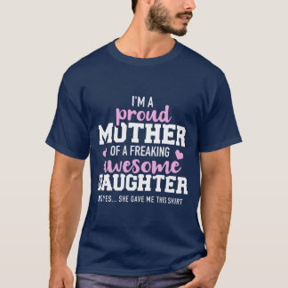 Trotse moeder van een geweldige dochtertje t-shirt