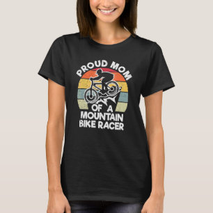Trotse Moeder Van Een Mountainbike Wedrenster Moed T-shirt