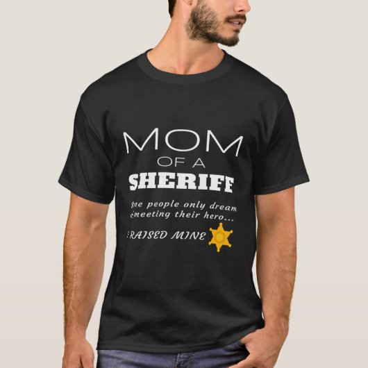Trotse moeder van een sheriff citeren sheriffs bad t-shirt (Voorkant)