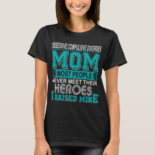 Trotse OCD Moeder Die Ik Opvoedde M T-shirt