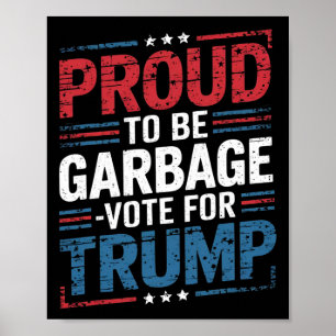 Trotse Om Afval Te Zijn Stem Trump President Trump Poster