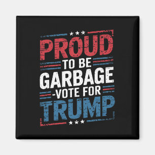 Trotse Om Garbyge Te Zijn Stem Trump President Tru Magneet