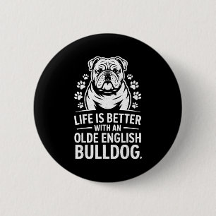 Trotse Oude Engelse Bulldog Leven Is Beter Hond Fu Ronde Button 5,7 Cm