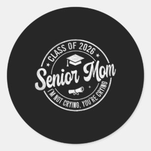 Trotse senior moeder Cl van 2026 Ik huil niet jij  Ronde Sticker