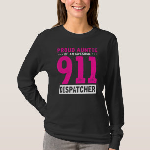 Trotse tante van een 911 Dispatcher T-shirt
