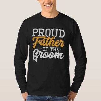 Trotse Vader Van De Bruidegom Trouwfeest Betrokken T-shirt