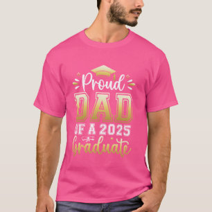 Trotse vader van een 2025 Afstuderen Senior Afstud T-shirt