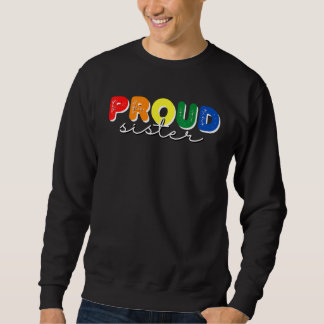 Trotse Zus Rainbow Pride Maand Liefde Ondersteunin Trui