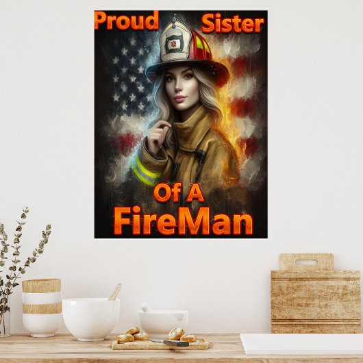 Trotse zus van een brandweerheld poster (Keuken)