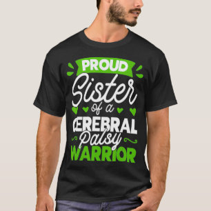 Trotse zus van een Cerebral Palsy Warrior CP T-shirt