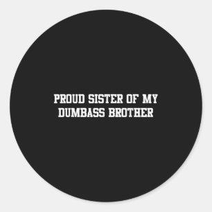 Trotse zus van mijn domme broertje Funny Humor fam Ronde Sticker