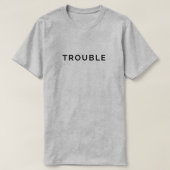 Trouble Funny Couples Black Text T-Shirt (Design voorkant)