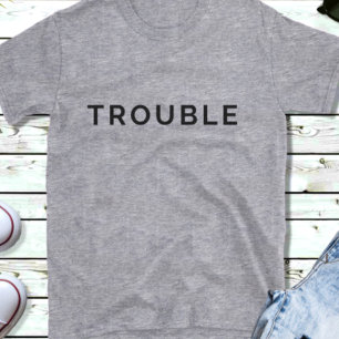 Trouble Funny Couples Black Text T-Shirt