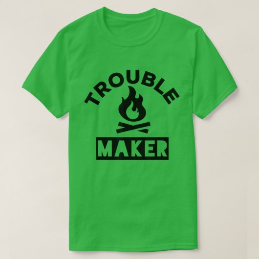 Trouble Maker Camp Fire Trending TShirt (Design devant)