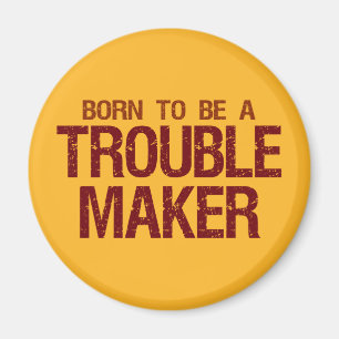 Trouble Maker magnet Magneet