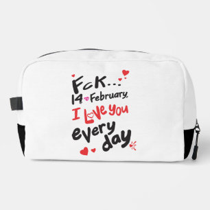 Trousse De Toilette Le 14 février dernier, je t'aime tous les jours