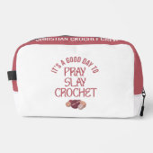 Trousse De Toilette Personalized GOOD DAY TO PRAY SLAY CROCHET (Recto)