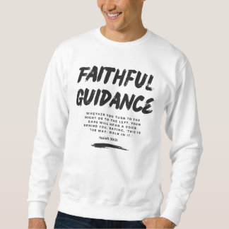 Trouwe Begeleiding Christelijk Sweatshirt