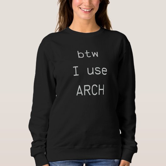 trouwens ik gebruik Arch Arch Linux Open Source So Trui (Voorkant)