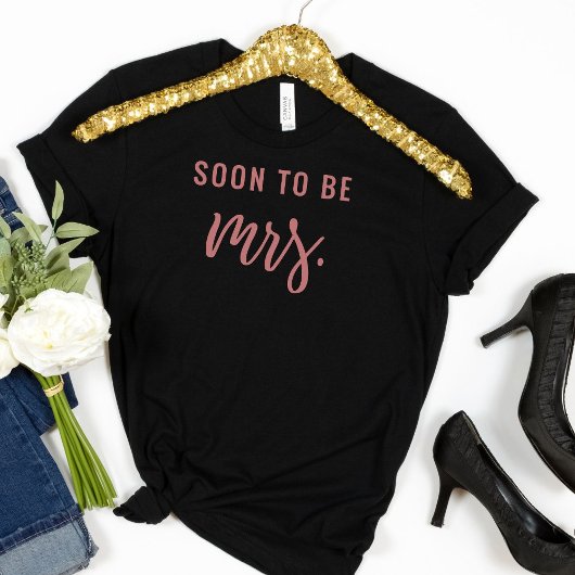 Trouwjurk Soon to Be Mrs Bachelorette T Shirt