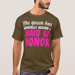 Trouwteam bruid de koningin heeft bruidsmeisje t-shirt