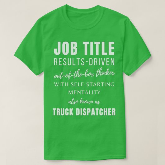 Truck Dispatcher Truck Dispatcher Jobs Co Worker C T-shirt (Design voorkant)