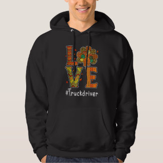 Truck Driver Love Thanksgiving Leopard Turkey Autu Hoodie