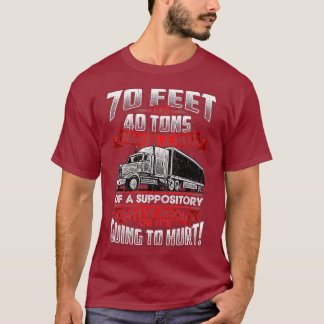 Trucker 70 voet 40 ton maakt hel opslagplaats t-shirt