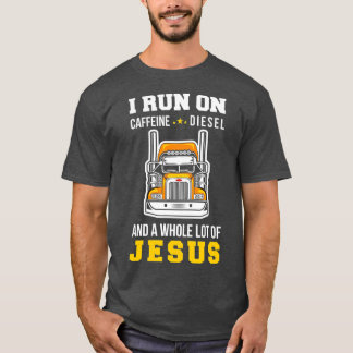 Trucker Cafeïne Diesel Jezus Trucking Trucks T-shirt