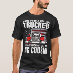 Trucker de belangrijkste vraag me BIG COUSIN US F T-shirt