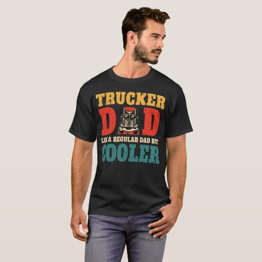 Trucker Pap als een gewone vader, maar cooler T-shirt (Voorkant volledig)