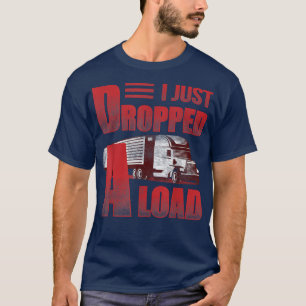 Trucker Quote Truck Driver Design T-shirt