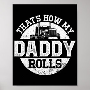 Trucker Truck Driver Dad Son Daughter  Poster