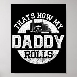 Trucker Truck Driver Dad Son Daughter  Poster