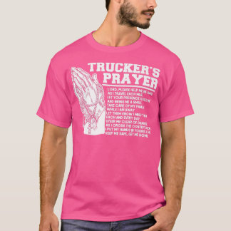 Trucker Truck Driver Trucker's Prayer God Faith Je T-shirt
