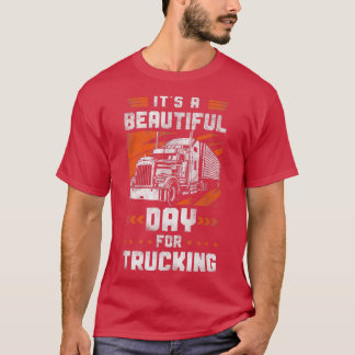 Trucker Truck Driver Vintage It'S A Beautiful Day  T-shirt
