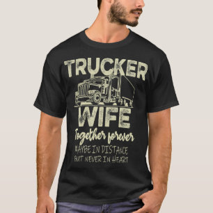 Trucker Wife Truckers Wife Truckers Wife vrouw voo T-shirt