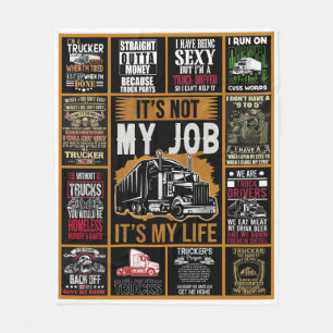 Truckers het is niet mijn werk, het is mijn leven fleece deken