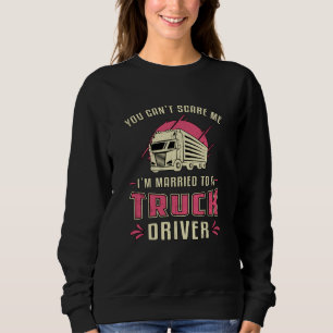 Truckers vrouw Ik ben getrouwd met een vrachtwagen Trui
