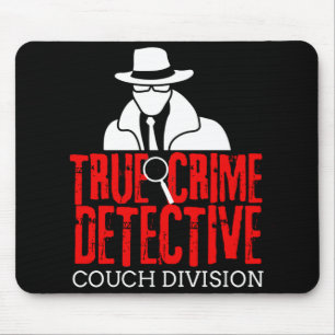 True Crime Detective Couch Afdeling Funny Gift Muismat