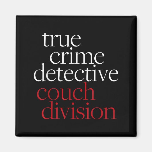 True Crime Detective Couch Di Fun Crime Fan Introv Magneet (Voorkant)