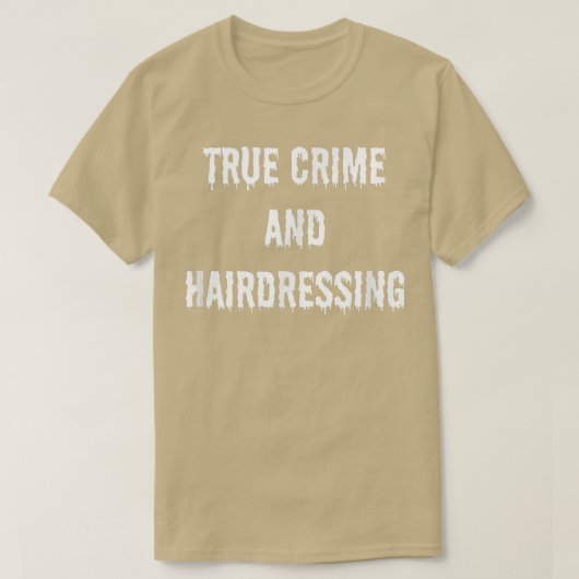 True Crime en Hairdressing Autumn Halloween Spook T-shirt (Design voorkant)