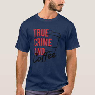 TRUE CRIME Koffie En Andrue Crime vriend T-shirt