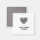 True Crime Lover Magnet Magneet (Voorkant / Achterkant)